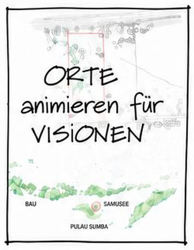 ORTE animieren für VISIONEN — Lageplan Pulau Sumba